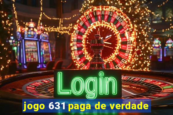 jogo 631 paga de verdade